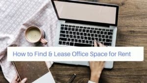 How to Find & Lease Office Space for Rent