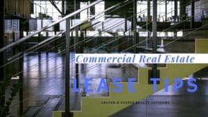 Commercial Real Estate Lease Tips For Tenants
